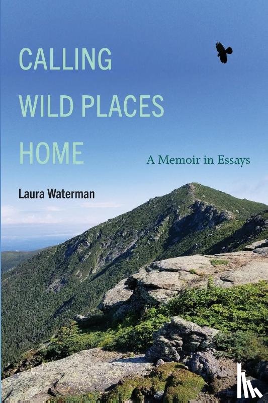 Waterman, Laura - Calling Wild Places Home