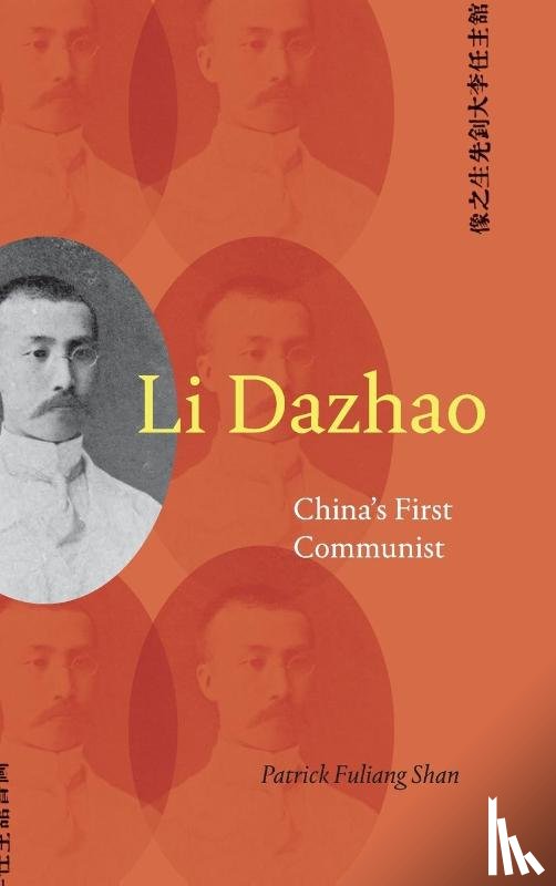 Shan, Patrick Fuliang - Li Dazhao