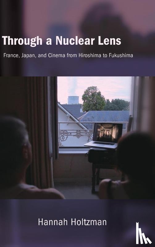 Holtzman, Hannah - Through a Nuclear Lens