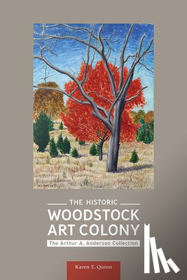 Quinn, Karen E. - The Historic Woodstock Art Colony