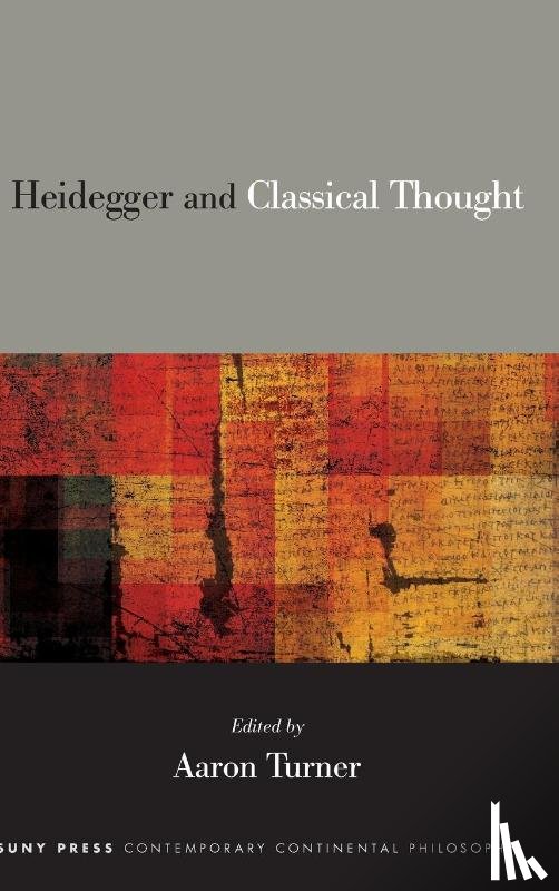  - Heidegger and Classical Thought