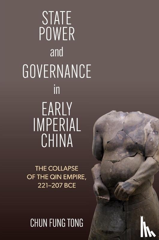 Tong, Chun Fung - State Power and Governance in Early Imperial China