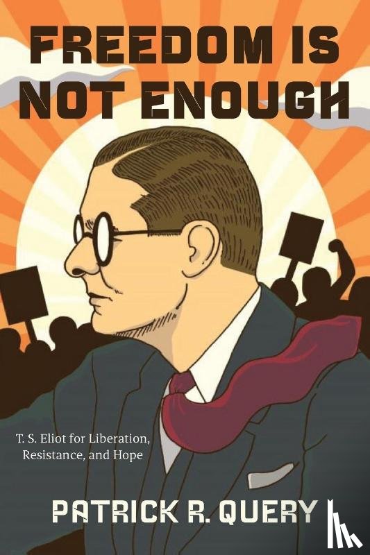 Query, Patrick R. - Freedom Is Not Enough