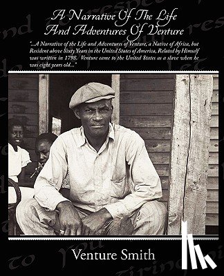 Smith, Venture - A Narrative Of The Life And Adventures Of Venture