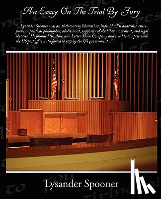 Spooner, Lysander - An Essay On The Trial By Jury