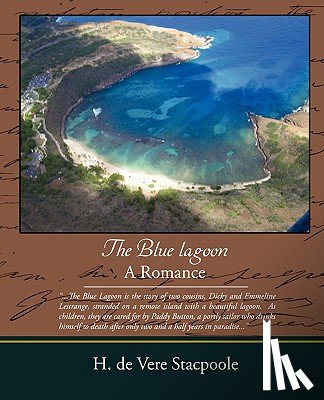 Stacpoole, Henry De Vere, Stacpoole, H De Vere - The Blue Lagoon - A Romance