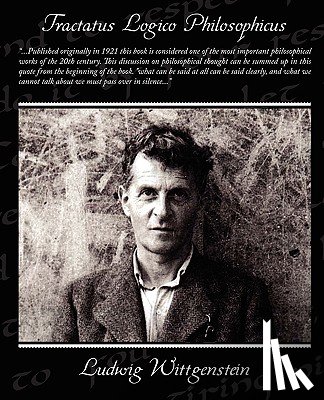 Wittgenstein, Ludwig (Philosopher) - Tractatus Logico Philosophicus