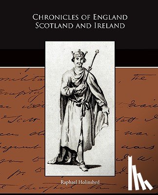 Holinshed, Raphael - Chronicles of England Scotland and Ireland