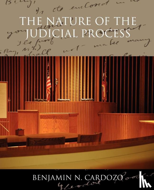 Cardozo, Benjamin N - The Nature of the Judicial Process