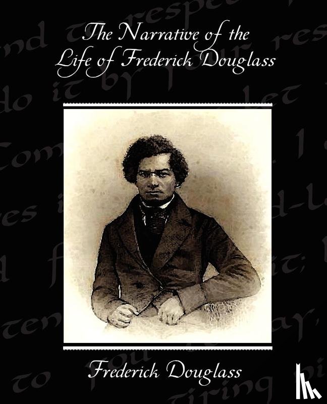 Douglass, Frederick - The Narrative of the Life of Frederick Douglass