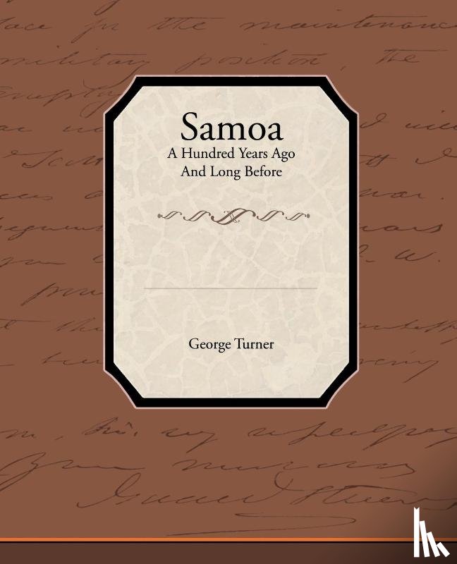 Turner, George - Samoa a Hundred Years Ago and Long Before