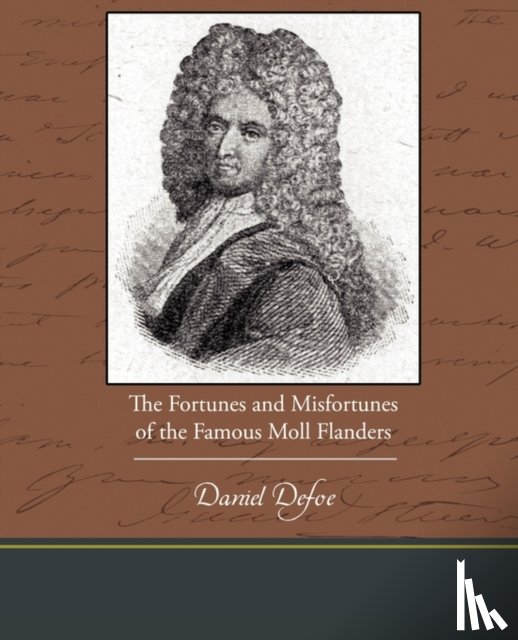 Defoe, Daniel - The Fortunes and Misfortunes of the Famous Moll Flanders