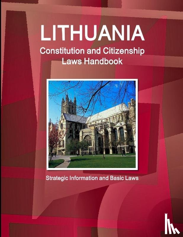 Ibp, Inc - Lithuania Constitution and Citizenship Laws Handbook