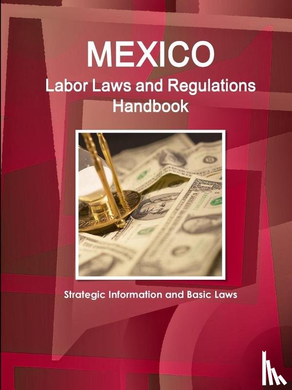 Ibp, Inc - Mexico Labor Laws and Regulations Handbook