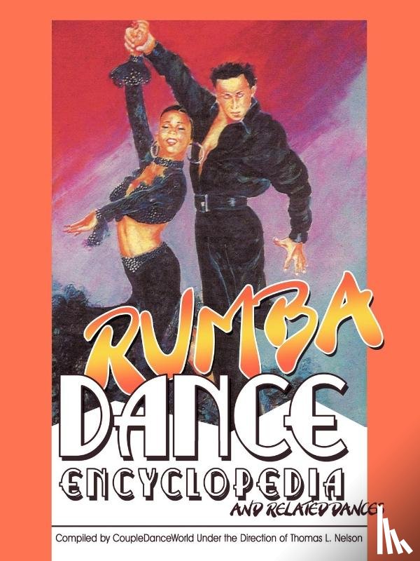 Nelson, Thomas L. - Rumba Dance Encyclopedia