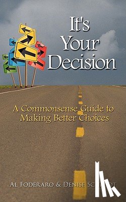Foderaro, Al, Schmidt, Denise - It's Your Decision