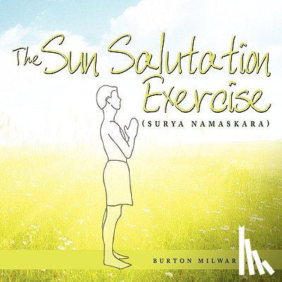 Burton Milward, Jr. - The Sun Salutation Exercise