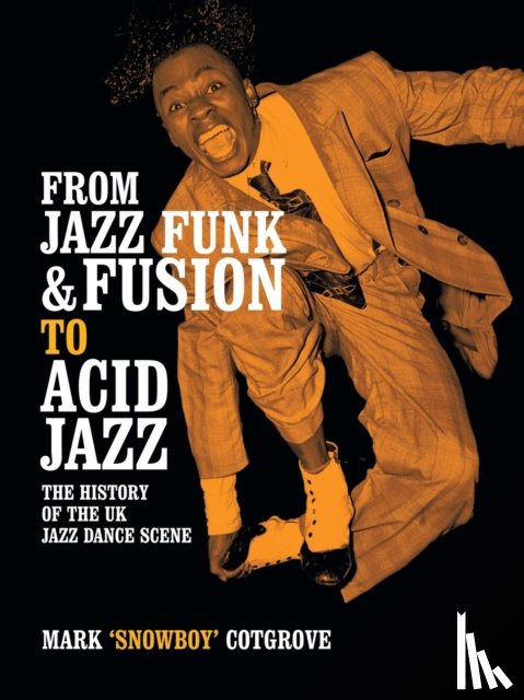 Cotgrove, Mark - From Jazz Funk & Fusion to Acid Jazz