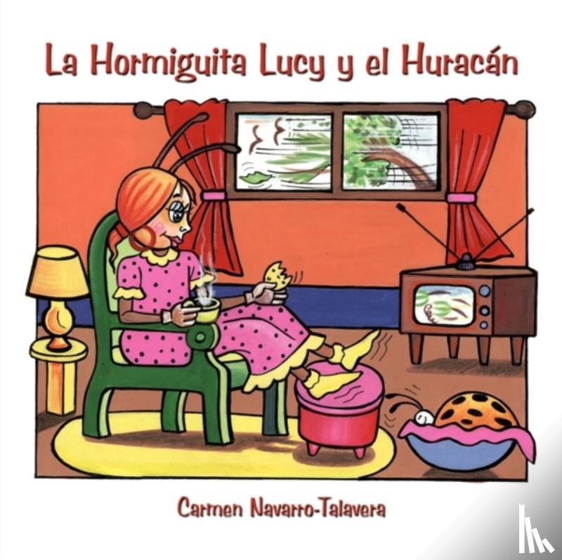 Navarro-Talavera, Carmen - La Hormiguita Lucy Y El Huracan