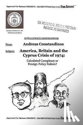 Constandinos, Dr. Andreas - America, Britain and the Cyprus Crisis of 1974