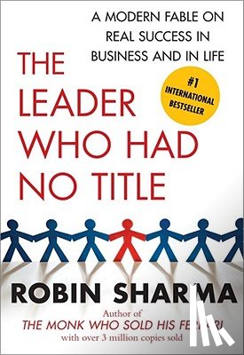 Sharma, Robin - The Leader Who Had No Title
