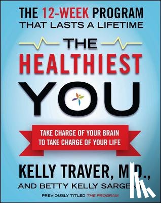 Traver, Kelly, Sargent, Betty Kelly - The Healthiest You