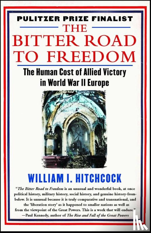 Hitchcock, William I - The Bitter Road to Freedom