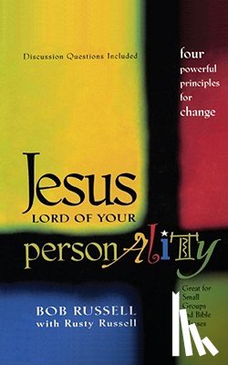 Russell, Bob, Russell, Rusty - Jesus Lord of Your Personality