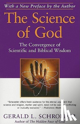 Schroeder, Gerald L. - The Science of God: The Convergence of Scientific and Biblical Wisdom