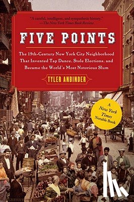 Anbinder, Tyler - Five Points