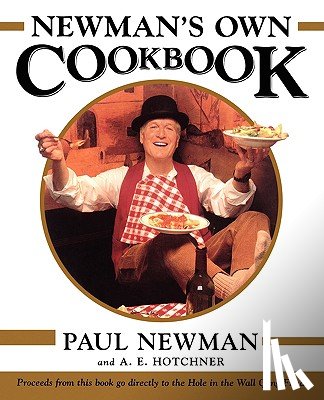 Newman, Paul, Hotchner, A. E. - Newman's Own Cookbook