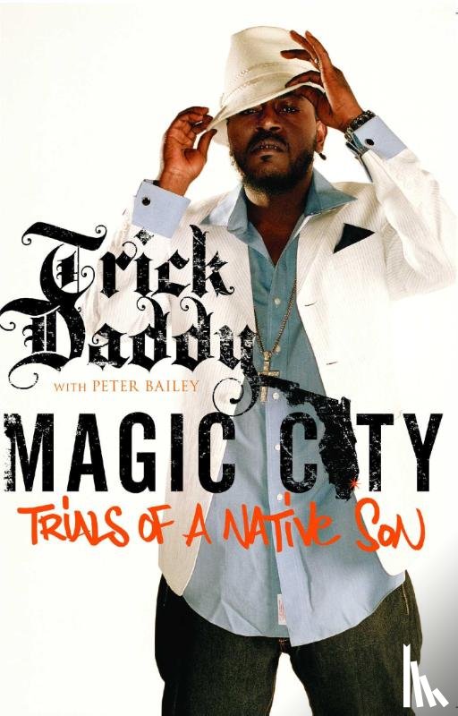 Trick Daddy, Bailey, Peter - Magic City