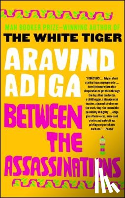 Adiga, Aravind - Between the Assassinations