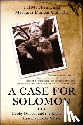 McThenia, Tal - Case for Solomon: Bobby Dunbar and the Kidnapping That Haunted a Nation
