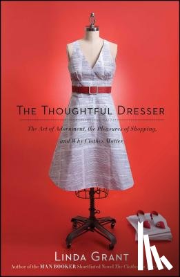 Grant, Linda - THOUGHTFUL DRESSER