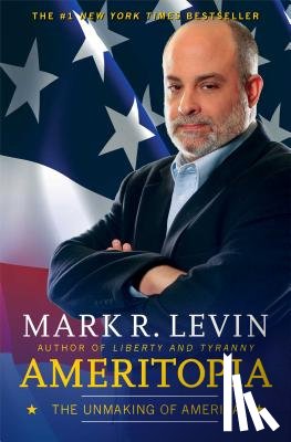 Levin, Mark R. - Ameritopia