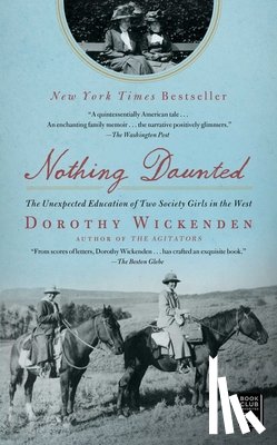 Wickenden, Dorothy - Nothing Daunted: The Unexpected Education of Two Society Girls in the West