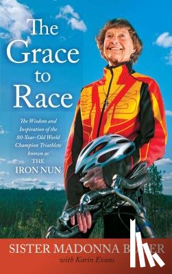 Buder, Sister Madonna, Evans, Karin - GRACE TO RACE