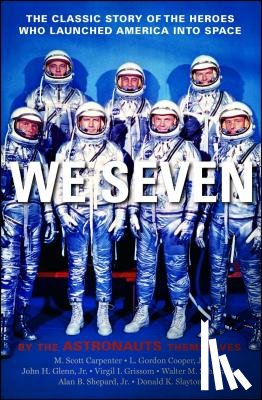 Carpenter, Scott M., Cooper, Gordon L., Glenn, John H., Grissom, Virgil I. - We Seven