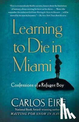 Eire, Carlos - Learning to Die in Miami
