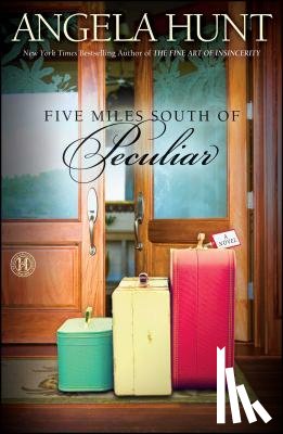 Hunt, Angela - Five Miles South of Peculiar
