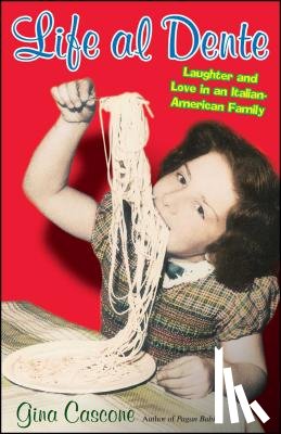 Cascone, Gina - Life Al Dente
