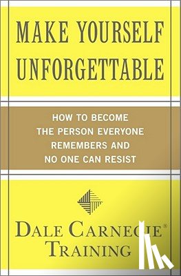 Carnegie Training, Dale - Carnegie Training, D: Make Yourself Unforgettable