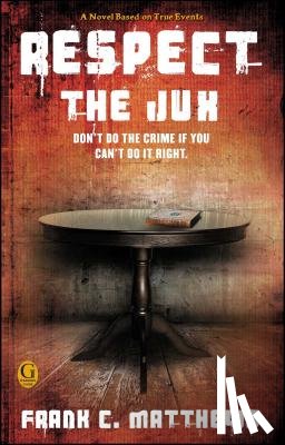 Matthews, Frank C. - Respect the Jux