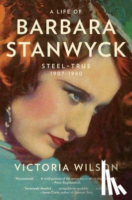 Wilson, Victoria - A Life of Barbara Stanwyck