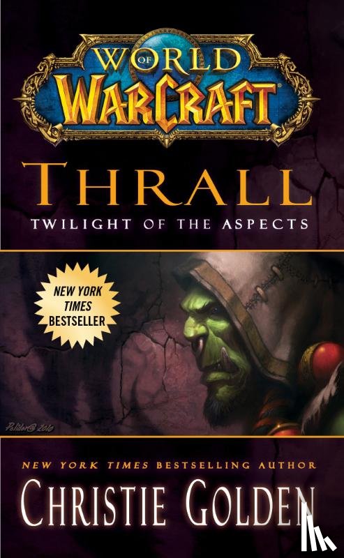 Golden, Christie - World of Warcraft: Thrall: Twilight of the Aspects