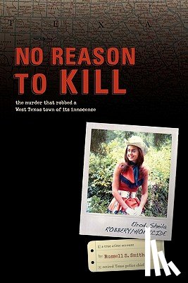 Smith, Russell S. - No Reason to Kill: The search for Sheila Elrod's killer