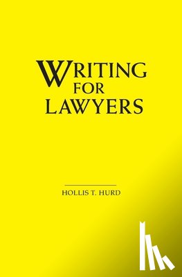 Hurd, Hollis T. - Writing for Lawyers