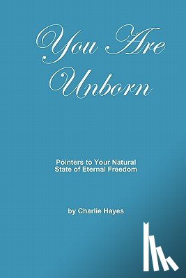 Wheeler, John - You Are Unborn: Pointers to Your Natural State of Eternal Freedom