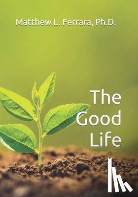 Ferrara, Matthew - The Good Life